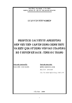 Luận văn Phân tích các yếu tố ảnh hưởng đến việc tiếp cận tín dụng chính thức và hiệu quả sử dụng vốn vay của nông hộ ở huyện Kế Sách, tỉnh Sóc Trăng