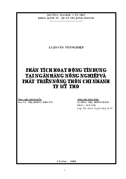 Luận văn Phân tích hoạt động tín dụng tại ngân hàng nông nghiệp và phát triển nông thôn chi nhánh thành phố Mỹ Tho