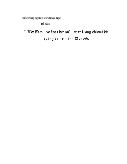 Đề cương Việt Nam - Vẻ đẹp tiềm ẩn chất lượng chiến dịch quảng bá hình ảnh đất nước
