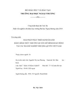 Đề tài Giải pháp phát triển kinh doanh bằng hình thức nhượng quyền mô hình hoạt động tại các doanh nghiệp nhượng quyền Việt Nam