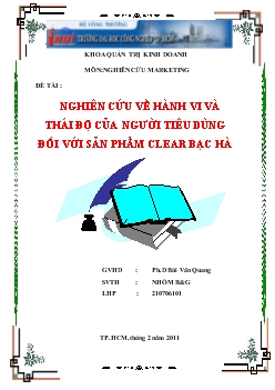 Đề tài Nghiên cứu về hành vi và thái độ của người tiêu dùng đối với sản phẩm Clear bạc hà