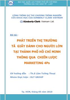 Đề tài Phát triển thị trường tã giấy dành cho người lớn tại Thành phố Hồ Chí Minh thông qua chiến lược Marketing 4Ps