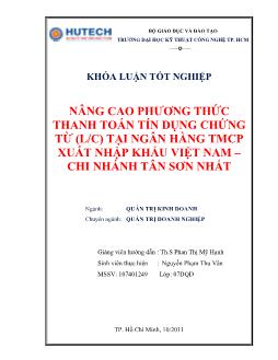 Khóa luận Nâng cao phương thức thanh toán tín dụng chứng từ (L/C) tại ngân hàng thương mại cổ phần xuất nhập khẩu Việt Nam – chi nhánh Tân Sơn Nhất