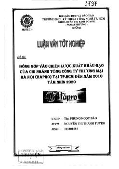 Luận văn Đóng góp vào chiến lược xuất khẩu gạo của chi nhánh tổng công ty thương mại Hà Nội (Hapro) tại thành phố Hồ Chí Minh đến năm 2010 tầm nhìn đến năm 2020