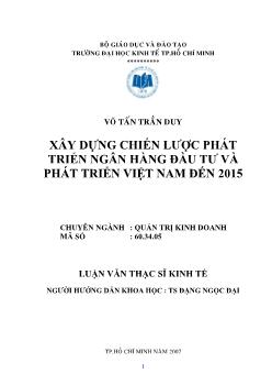Luận văn Xây dựng chiến lược phát triển ngân hàng đầu tư và phát triển Việt Nam đến năm 2015