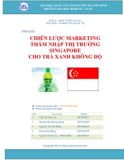 Tiểu luận Chiến lược Marketing thâm nhập thị trường Singapore cho trà xanh không độ
