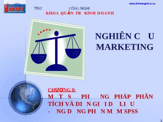 Bài giảng Nghiên cứu marketing - Một số phương pháp phân tích và diễn giải dữ liệu - ứng dụng phần mềm SPSS