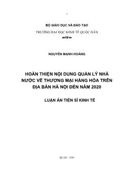 Luận án Hoàn thiện nội dung quản lý nhà nước về thương mại hàng hoá trên địa bàn Hà Nội đến năm 2020