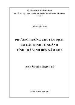 Luận án Phương hướng chuyển dịch cơ cấu kinh tế ngành tỉnh Trà Vinh tới năm 2015