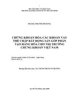 Luận văn Chứng khoán hóa các khoản vay thế chấp bất động sản góp phần tạo hàng hóa cho thị trường chứng khoán Việt Nam