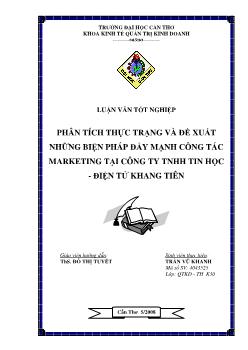 Luận văn Phân tích thực trạng và đề xuất những biện pháp đẩy mạnh công tác Marketing tại Công ty TNHH tin học - điện tử Khang Tiên