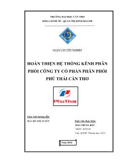Luận văn Hoàn thiện hệ thống kênh phân phối công ty cổ phần phân phối Phú Thái Cần Thơ