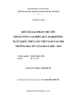 Luận văn Một số giải pháp chủ yếu nhằm nâng cao hiệu quả marketing xuất khẩu thủy sản Việt Nam vào thị trường Hoa Kỳ giai đoạn 2005-2010