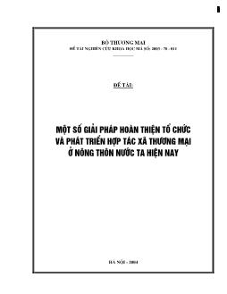 Một số giải pháp hoàn thiện tổ chức và phát triển hợp tác xã thương mại ở nông thôn ở nước ta hiện nay