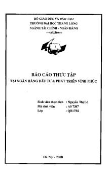 Báo cáo Thực tập tại Ngân hàng đâu tư và phát triển tỉnh Vĩnh Phúc