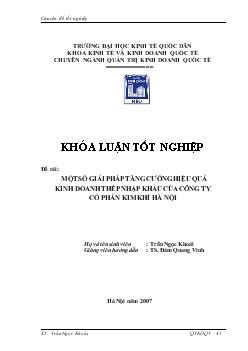 Khóa luận Một số giải pháp tăng cường hiệu quả kinh doanh thép nhập khẩu của Công ty cổ phần Kim Khí Hà Nội