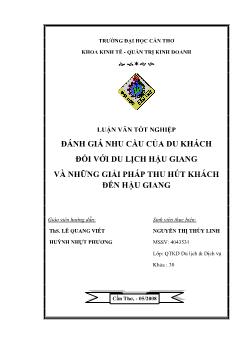 Luận văn Đánh giá nhu cầu của du khách đối với du lịch Hậu Giang và những giải pháp thu hút khách đến Hậu Giang
