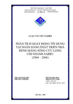 Luận văn Phân tích hoạt động tín dụng tại ngân hàng phát triển nhà đồng bằng sông Cửu Long chi nhánh Sađéc (2004 – 2006)