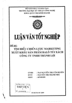 Luận văn Tìm hiểu chiến lược Marketing xuất khẩu sản phẩm balo túi xách công ty TNHH Thành Lợi