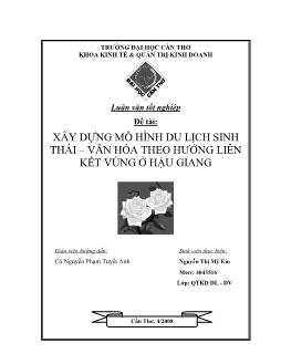 Luận văn Xây dựng mô hình du lịch sinh thái – văn hóa theo hướng liên kết vùng ở Hậu Giang