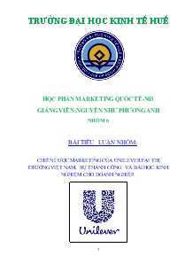 Tiểu luận Chiến lược Marketing của Unilever tại thị trường Việt Nam: Sự thành công và bài học kinh nghiệm cho doanh nghiệp