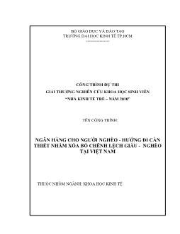 Đề tài Ngân hàng cho người nghèo - Hướng đi cần thiết nhằm xóa bỏ chênh lệch giàu - nghèo tại Việt Nam