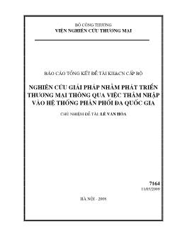 Đề tài Nghiên cứu giải pháp nhằm phát triển thương mại thông qua việc thâm nhập vào hệ thống phân phối đa quốc gia