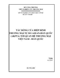 Đề tài Tác động của Hiệp định thương mại tự do ASEAN - Hàn Quốc (AKFTA) tới quan hệ thương mại Việt Nam - Hàn Quốc