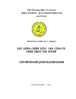 Đề tài Xây dựng chiến lược cho công ty TNHH thương mại dịch vụ Tây Xuyên