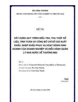 Đề tài Xây dựng quy trình điều tra, thu thập số liệu, tính toán và công bồ chỉ số giá xuất khẩu, nhập khẩu phục vụ hoạt động kinh doanh của doanh nghiệp và điều hành quản lý nhà nước về thương mại