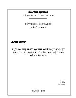 Dự báo thị trường thế giới một số mặt hàng xuất khẩu chủ yếu của Việt Nam đến năm 2015