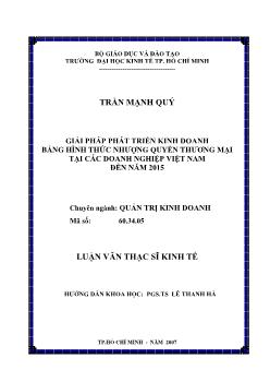 Luận văn Giải pháp phát triển kinh doanh bằng hình thức nhượng quyền thương mại tại các doanh nghiệp Việt Nam đến năm 2015