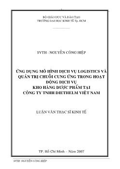 Luận văn Ứng dụng mô hình dịch vụ Logistics và quản trị chuỗi cung ứng trong hoạt động dịch vụ kho hàng dược phẩm tại công ty TNHH DIETHELM Việt Nam