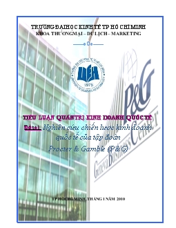 Tiểu luận Nghiên cứu chiến lược kinh doanh quốc tế của tập đoàn Procter & Gamble (P&G)