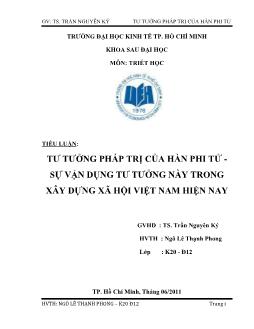 Tiểu luận Tư tưởng pháp trị của Hàn Phi Tử - Sự vận dụng tư tưởng này trong xây dựng xã hội Việt Nam hiện nay