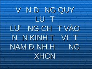 Tiểu luận Vận dụng quy luật lượng chất vào nền kinh tế Việt Nam định hướng XHCN