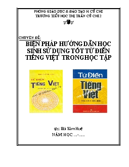 Đề tài Biện pháp hướng dẫn học sinh sử dụng tốt từ điển tiếng Việt trong học tập