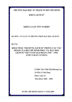 Khóa luận Khai thác nội dung lịch sử trong các tác phẩm của Hồ Chí Minh phục vụ dạy học lịch sử Việt Nam giai đoạn 1945 – 1954 (lớp 12 ban cơ bản)