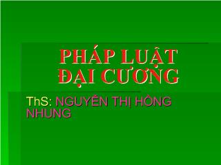 Bài giảng Pháp luật đại cương - ThS Nguyễn Thị Hồng Nhung