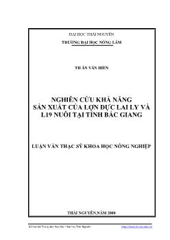 Luận văn Nghiên cứu khả năng sản xuất của lợn đực lai LY và L19 nuôi tại tỉnh Bắc Giang