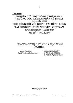 Luận văn Nghiên cứu một số đặc điểm sinh trưởng lộc và biện pháp kỹ thuật khống chế lộc đông đối với giống vải Hùng Long tại Đồng Hỷ - Thái nguyên, Việt Nam