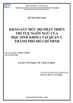 Luận văn Khảo sát mức độ phát triển trí tuệ ngôn ngữ của học sinh khối 6 tại quận 5, thành phố Hồ Chí Minh