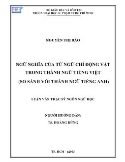 Luận văn Ngữ nghĩa của từ ngữ chỉ động vật trong thành ngữ tiếng Việt (so sánh với thành ngữ tiếng Anh)