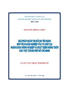 Luận văn Quản trị rủi ro tín dụng Doanh nghiệp vừa và nhỏ tại Ngân Hàng Nông Nghiệp và Phát Triển Nông Thôn khu vực Thành Phố Hồ Chí Minh