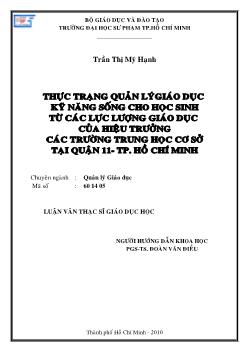 Luận văn Thực trạng quản lý giáo dục kỹ năng sống cho học sinh từ các lực lượng giáo dục của Hiệu trưởng các trường trung học cơ sở tại Quận 11- Thành phố Hồ Chí Minh