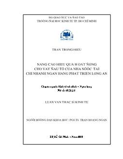 Luận văn Nâng cao hiệu quả hoạt động cho vay đầu tư của nhà nước tại chi nhánh ngân hàng phát triển Long An