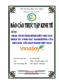 Báo cáo Phân tích tình hình tiêu thụ sản phẩm và công tác marketing của nhà máy sữa đậu nành Việt Nam - Vinasoy