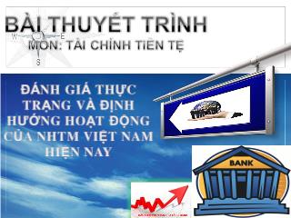 Đề tài Đánh giá thực trạng và định hướng hoạt động của Ngân hàng thương mại Việt Nam hiện nay