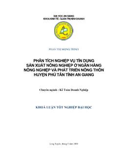 Khóa luận Phân tích nghiệp vụ tín dụng sản xuất nông nghiệp ở ngân hàng nông nghiệp và phát triển nông thôn huyện Phú Tân tỉnh An Giang