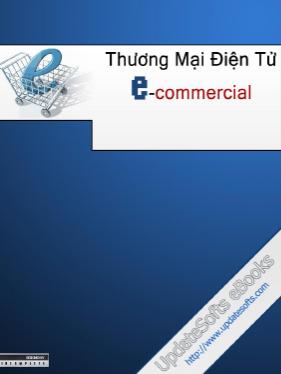 Bài giảng Thương mại điện tử E-Commercial